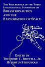 Proceedings of the Third International Symposium on Bioastronautics and the Exploration of Space
