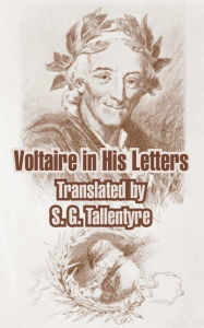 Title: Voltaire in His Letters, Author: Voltaire
