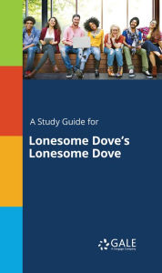 Title: A Study Guide for Lonesome Dove's Lonesome Dove, Author: Gale Cengage Learning