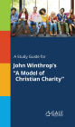 A Study Guide for John Winthrop's A Model of Christian Charity