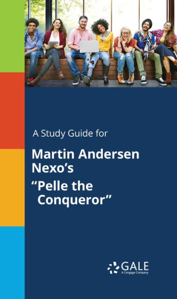 A Study Guide for Martin Andersen Nexo's Pelle the Conqueror