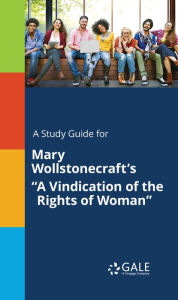 Title: A Study Guide for Mary Wollstonecraft's 