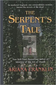 The Serpent's Tale (Mistress of the Art of Death Series #2)
