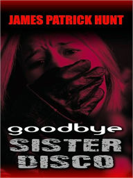Goodbye Sister Disco