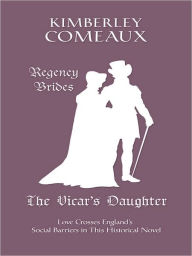 The Vicar's Daughter: Love Crosses England's Social Barrier in This Historical Novel
