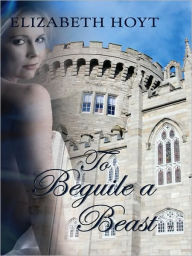 To Beguile a Beast (Legend of the Four Soldiers Series #3)