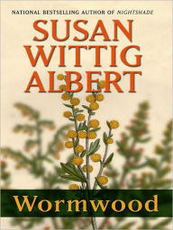 Wormwood (China Bayles Series #17)