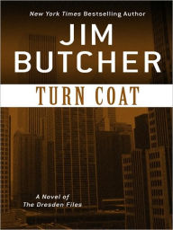 Turn Coat (Dresden Files Series #11)