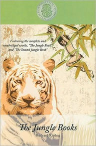 Title: The Jungle Books: Featuring the complete works The Jungle Book and The Second Junge Book, Author: Rudyard Kipling