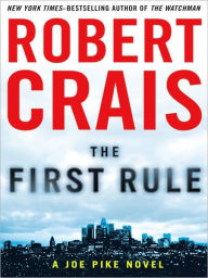 The First Rule (Elvis Cole and Joe Pike Series #13)