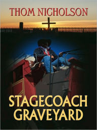 Stagecoach Graveyard