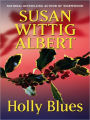 Holly Blues (China Bayles Series #18)