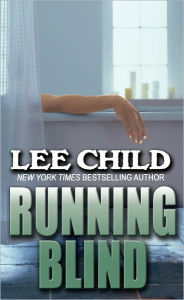 Title: Running Blind (Jack Reacher Series #4), Author: Lee Child