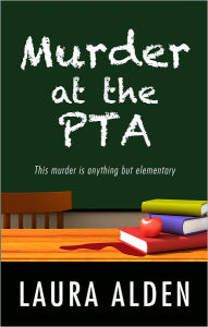 Murder at the PTA (PTA Mystery Series #1)