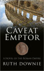 Caveat Emptor (Gaius Petreius Ruso Series #4)