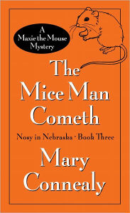 The Mice Man Cometh (Maxie Mouse Mystery Series #3)