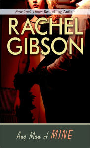 Title: Any Man of Mine (Chinooks Hockey Team Series #6), Author: Rachel Gibson