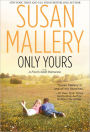 Only Yours (Fool's Gold Series #5)
