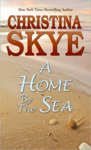 Title: A Home By the Sea, Author: Christina Skye