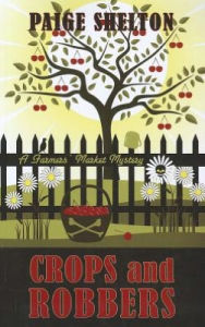 Crops and Robbers (Farmer's Market Mystery Series #3)