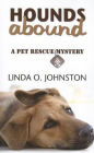 Hounds Abound (Pet Rescue Mystery Series #3)