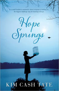 Title: Hope Springs, Author: Kim Cash Tate