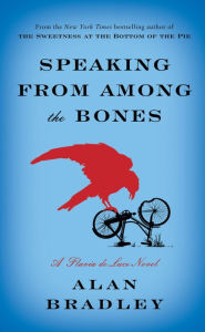 Speaking from among the Bones (Flavia de Luce Series #5)
