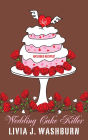 Wedding Cake Killer (Fresh-Baked Mystery Series #7)