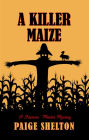 A Killer Maize (Farmers' Market Mystery Series #4)