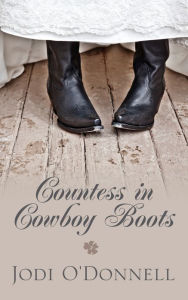 Title: Countess in Cowboy Boots, Author: Jodi O'Donnell