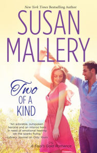 Title: Two of a Kind (Fool's Gold Series #11), Author: Susan Mallery