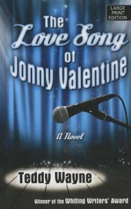 Title: The Love Song of Jonny Valentine, Author: Teddy Wayne