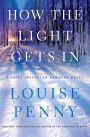 How the Light Gets In (Chief Inspector Gamache Series #9)
