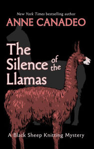 The Silence of the Llamas (Black Sheep Knitting Series #5)