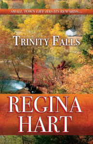 Title: Trinity Falls, Author: Regina Hart