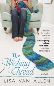 Title: The Wishing Thread, Author: Lisa Van Allen