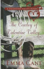 The Cowboy of Valentine Valley (Valentine Valley Series #3)