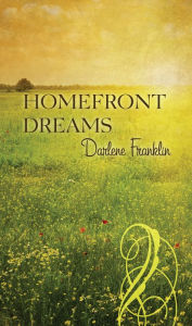 Title: Homefront Dreams, Author: Darlene Franklin