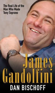 James Gandolfini: The Real Life of the Man Who Made Tony Soprano