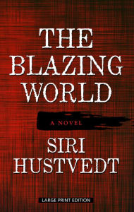 Title: The Blazing World, Author: Siri Hustvedt