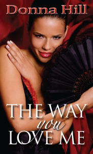 Title: The Way You Love Me (Lawsons of Louisiana Series #5), Author: Donna Hill