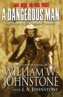 A Dangerous Man: A Novel of William