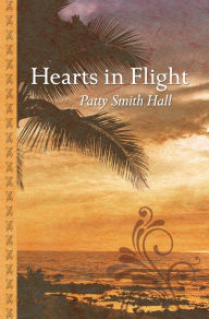 Title: Hearts In Flight, Author: Patty Smith Hall