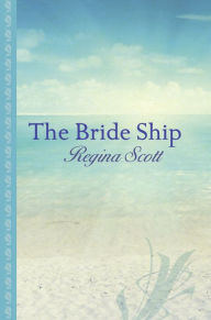 Title: The Bride Ship, Author: Regina Scott