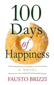 Title: 100 Days of Happiness, Author: Fausto Brizzi