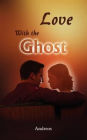 Love with the Ghost