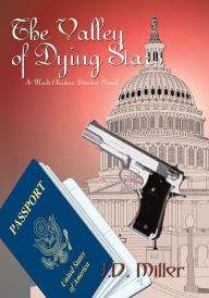 Title: The Valley of Dying Stars: A Mark Christian Detective Novel, Author: J.D. Miller