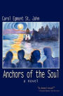 Anchors of the Soul: A Novel