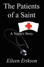 The Patients of a Saint: A Nurses Story