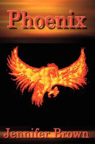 Title: Phoenix, Author: Jennifer Brown